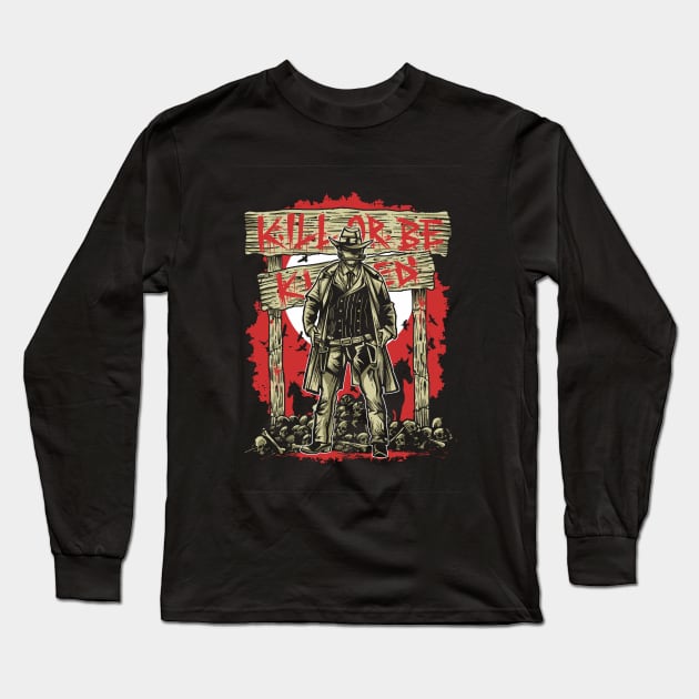 Kill Or Be Killed Long Sleeve T-Shirt by SEspider